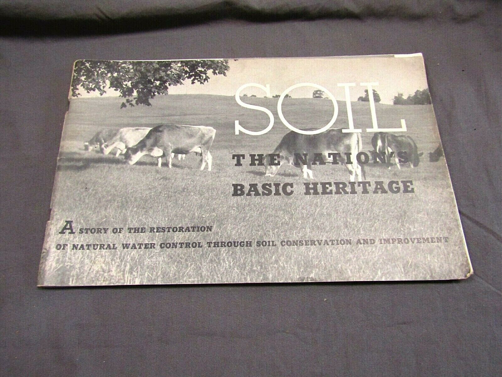 Soil The Nation's Basic Heritage Pamphlet - Dept Of Ag. & Tva  +bonus 1936 Flyer